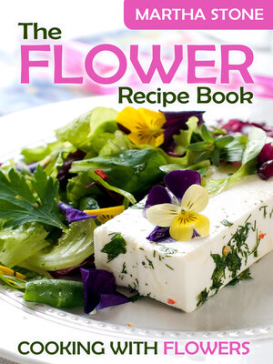 cover image of The Flower Recipe Book